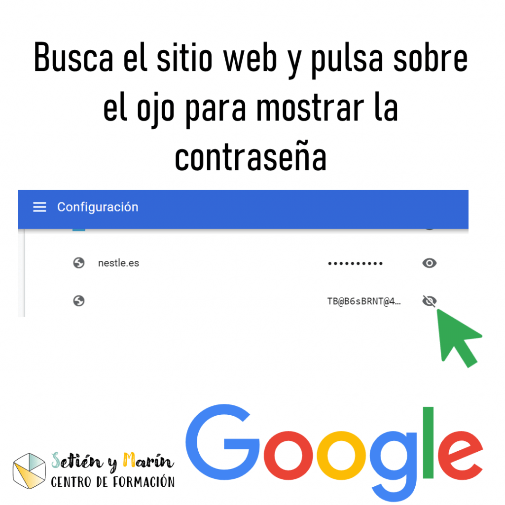 Busca el sitio web y pulsa sobre el ojo para mostrar la contraseña